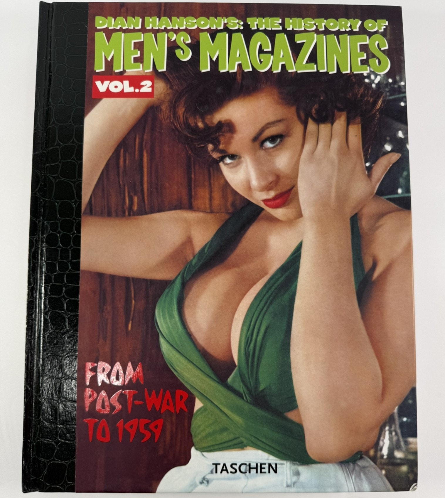 Dian Hanson's The History of Men's Magazines, Volume 2 From Post-War to 1959